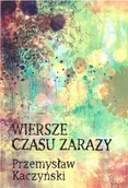 Poezja - Wiersze czasu zarazy - Przemysław Kaczyński - miniaturka - grafika 1