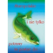 Książki kucharskie - Staropolskie i nie tylko potrawy na postne dni T.1 - miniaturka - grafika 1