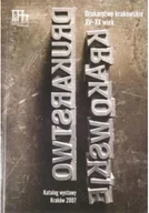 Książki o kulturze i sztuce - Drukarstwo krakowskie XV-XX wiek - miniaturka - grafika 1