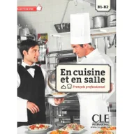 Książki do nauki języka francuskiego - En cuisine et en salle  B1-B2 - Vera Bencini, Monique Paola Cangioli, Francesca Naldini, Aurélie Paris - miniaturka - grafika 1