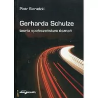 Filozofia i socjologia - Gerharda Schulze. Teoria społeczeństwa doznań - miniaturka - grafika 1