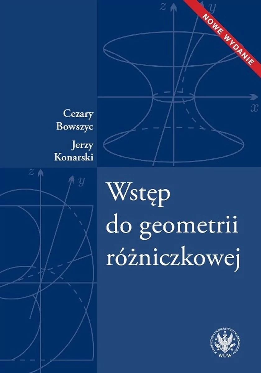 Wydawnictwa Uniwersytetu Warszawskiego Wstęp do geometrii różniczkowej - Cezary Bowszyc, Jerzy Konarski