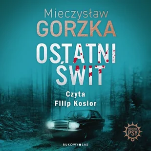 Ostatni świt Mieczysław Gorzka - Audiobooki - kryminał, sensacja, thriller - miniaturka - grafika 1
