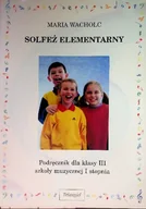 Książki o kulturze i sztuce - Solfeż elementarny podręcznik do klasy III szkoły muzycznej I stopnia - miniaturka - grafika 1