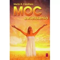 Pomoc Moc uwielbienia - Merlin Carothers - Religia i religioznawstwo - miniaturka - grafika 3