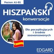 Audiobooki do nauki języków - Hiszpański konwersacje. Dla początkujących i średnio zaawansowanych. Poziom A1–B1 - miniaturka - grafika 1