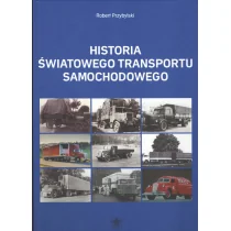 AUTO-PRESS ROBERT PRZYBYLSKI HISTORIA ŚWIATOWEGO TRANSPORTU SAMOCHODOWEGO - Albumy o  sztuce - miniaturka - grafika 1