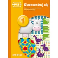 Podręczniki dla szkół podstawowych - Epideixis PUS Skoncentruj się 1 Zabawowe formy ćwiczeń na koncentrację - Bogusław Świdnicki - miniaturka - grafika 1
