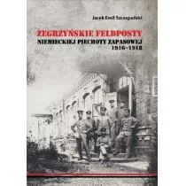 Szczepański Jacek Emil Zegrzyńskie feldposty niemieckiej piechoty zapasowej 1916-1918 - Militaria i wojskowość - miniaturka - grafika 1