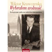 Biografie i autobiografie - Magnum Wiktor Krawczenko Wybrałem wolność. Życie prywatne i polityczne radzieckiego funkcjonariusza - miniaturka - grafika 1