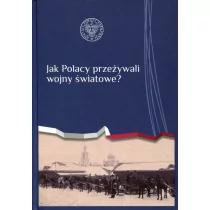 IPN Jak Polacy przeżywali wojny światowe$101 - Tomasz Schramm, Paweł Skubisz - Książki regionalne - miniaturka - grafika 1