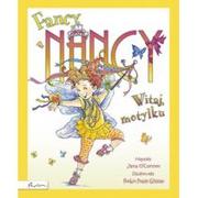 Literatura przygodowa - Papilon Fancy Nancy Witaj motylku - OConnor Jane - miniaturka - grafika 1