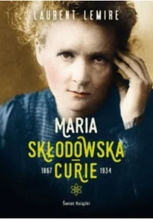 Maria Skłodowska-Curie - Biografie i autobiografie - miniaturka - grafika 2