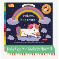 Powieści i opowiadania - Dobranoc, jednorożcu.  Akademia mądrego dziecka. Wieczorynka. Seria ze światełkami - miniaturka - grafika 1