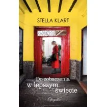 Do Zobaczenia W Lepszym Świecie Klart Stella - Powieści sensacyjne - miniaturka - grafika 1