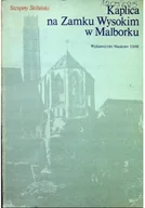 Religia i religioznawstwo - Kaplica na Zamku Wysokim w Malborku - miniaturka - grafika 1