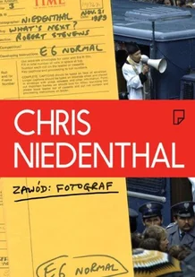 Chris Niedenthal. Zawód: Fotograf - Biografie i autobiografie - miniaturka - grafika 1