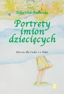 Veda Portrety imion dziecięcych OLEK-REDLARSKA ZOFIA - Poezja - miniaturka - grafika 1