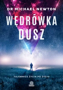 Wędrówka dusz. Tajemnice życia po życiu - Poradniki hobbystyczne - miniaturka - grafika 1