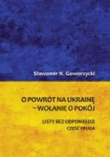 O powrót na Ukrainę wołanie o pokój Część 2 - Felietony i reportaże - miniaturka - grafika 1