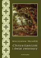 E-booki - religia - Chrystianizm a świat zwierzęcy Mieczyław Skrudlik - miniaturka - grafika 1