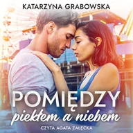 Audiobooki - literatura piękna - Pomiędzy piekłem a niebem - miniaturka - grafika 1