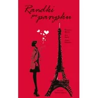 Poradniki dla rodziców - Claire Steinlen; Eva Amor; Florence Besson Randki po parysku - miniaturka - grafika 1