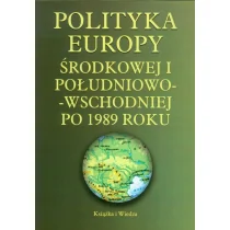 Polityka Europy środkowej i południowo-wschodniej po 1989 roku - Książka i Wiedza - Polityka i politologia - miniaturka - grafika 1