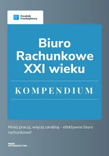 Biuro rachunkowe XXI wieku. Kompendium - E-booki - prawo - miniaturka - grafika 1