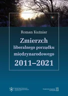 Polityka i politologia - Scholar Zmierzch liberalnego porządku międzynarodowego 2011-2021 - miniaturka - grafika 1