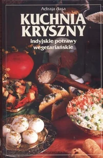 The Bhaktivedanta Book Trust Kuchnia kryszny - Dasa Adiraja - Książki kucharskie - miniaturka - grafika 2