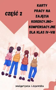 Zadania na zajęcia korekcyjno-kompensacyjne dla klas 4-8. Część 2 - E-booki - lektury - miniaturka - grafika 1