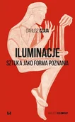 Filozofia i socjologia - Iluminacje. Sztuka jako forma poznania - Dariusz Czaja - książka - miniaturka - grafika 1