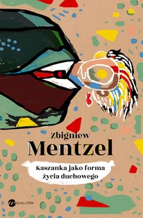Zbiegniew Mentzel Kaszanka jako forma życia duchowego - Felietony i reportaże - miniaturka - grafika 2