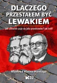 Felietony i reportaże - Biały Kruk Dlaczego przestałem być lewakiem Manfred Kleine-Hartlage - miniaturka - grafika 1