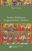 Pomoce naukowe - Teodora Prodromosa Przygody Rodante i Dosyklesa - Marcin Cyrulski - miniaturka - grafika 1