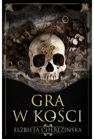 Gra w kości - Elżbieta Cherezińska - Historia świata - miniaturka - grafika 1