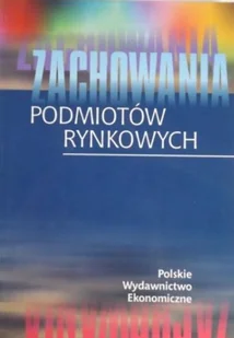 Zachowania podmiotów rynkowych - Biznes - miniaturka - grafika 1