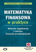 Finanse, księgowość, bankowość - Matematyka Finansowa w Praktyce. Wybrane Zagadnienia z Zakresu Finansów Przedsiębiorstw - miniaturka - grafika 1