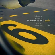 Składanki muzyczne - Między Nami Cafe Volume 6 CD) Various Artists - miniaturka - grafika 1