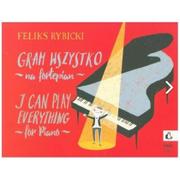Muzyka klasyczna - Gram wszystko na fortepian Feliks Rybicki - miniaturka - grafika 1
