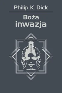 Boża inwazja Philip K Dick - Fantasy - miniaturka - grafika 1
