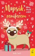 E-booki dla dzieci i młodzieży - Mopsik, który chciał zostać reniferem - miniaturka - grafika 1