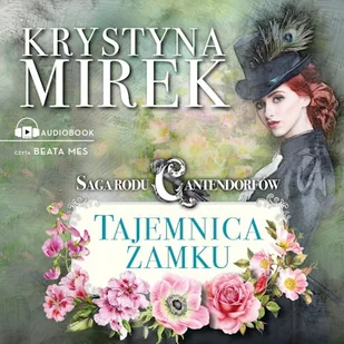 Saga rodu Cantendorfów 1: Tajemnica zamku Krystyna Mirek - Audiobooki - literatura popularnonaukowa - miniaturka - grafika 1