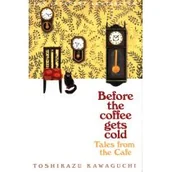 Pozostałe książki - Macmillan Before the Coffee Gets Cold: Tales from the Cafe - miniaturka - grafika 1