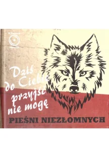 Dziś do ciebie przyjść nie mogę + CD - Książki o muzyce - miniaturka - grafika 1