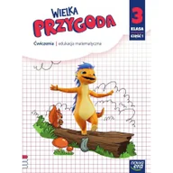 Lektury szkoła podstawowa - Wielka Przygoda. Klasa 3. część 1. Edukacja matematyczna. Ćwiczenia - miniaturka - grafika 1