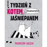 Książki o kulturze i sztuce - Tydzień Z Kotem Jaśniepanem Jaśniepamiętnik Magdalena Gałęzia - miniaturka - grafika 1