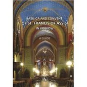 Przewodniki - zbiorowa Praca Basilica and Convent of St. Fracis of Assisi... - miniaturka - grafika 1