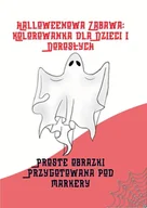E-booki dla dzieci i młodzieży - Halloweenowa zabawa: kolorowanka dla dzieci i dorosłych | proste obrazki przygotowana pod markery | wydrukuj to sam! - miniaturka - grafika 1